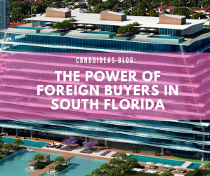 The power of foreign buyers in South Florida