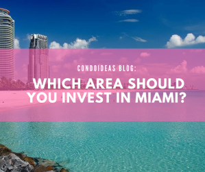 Which area should you invest in Miami?